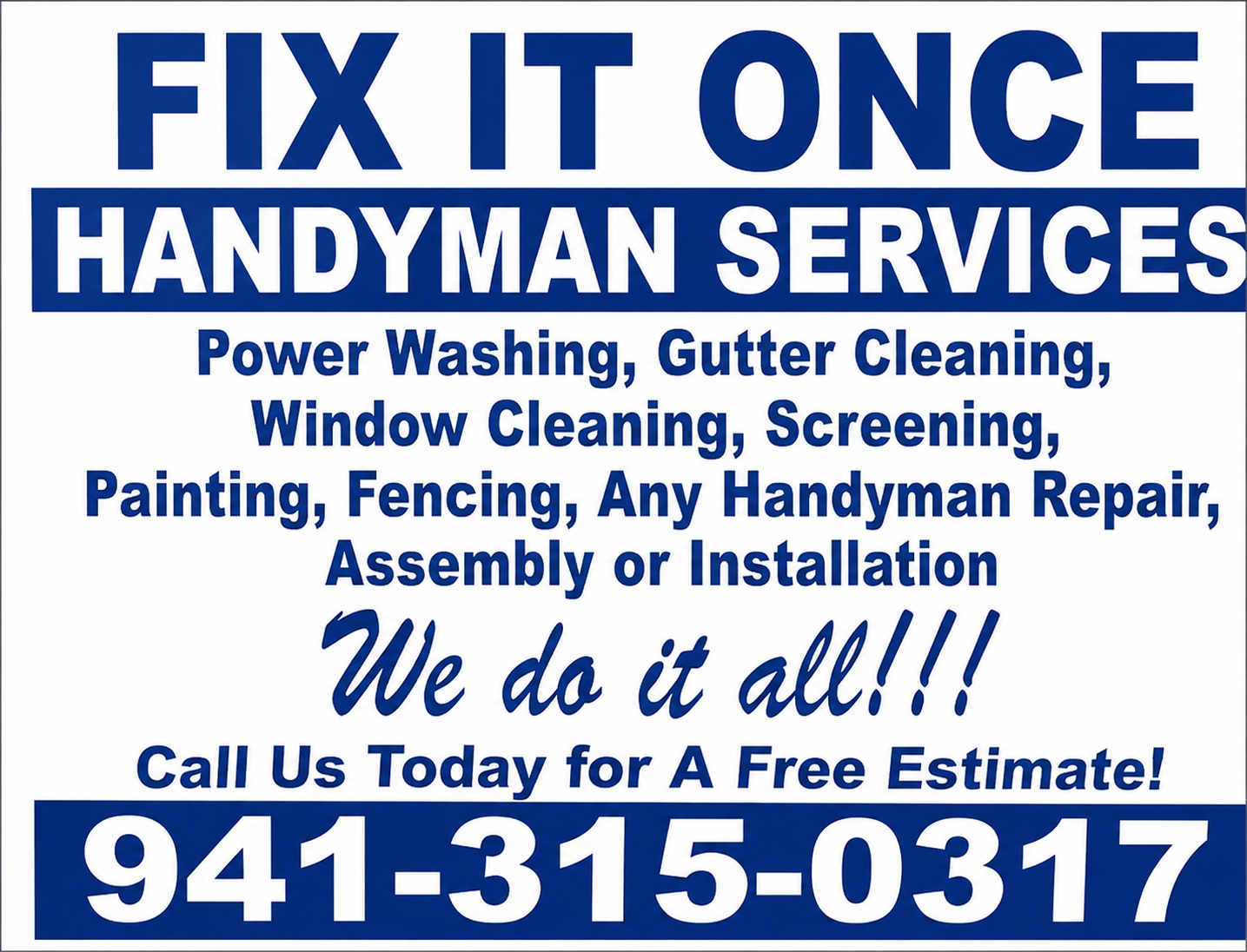 Fix It Once Handyman Services yard sign — call 941-928-1485 for power washing, gutter cleaning, painting, fencing, repairs and installations in Venice FL